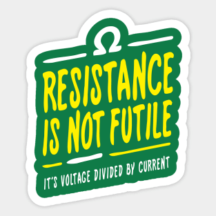 Resistance is not futile Sticker